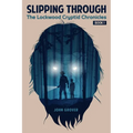 Slipping Through: The Lockwood Cryptid Chronicles Book 1 - Paperback | Books | Wiccan Center