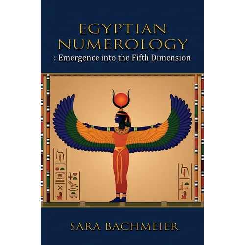 Egyptian Numerology: Emergence into the Fifth Dimension - Paperback | Books | Wiccan Center