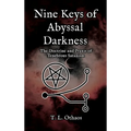 Nine Keys of Abyssal Darkness: The Doctrine and Praxis of Tenebrous Satanism - Hardcover | Books | Wiccan Center