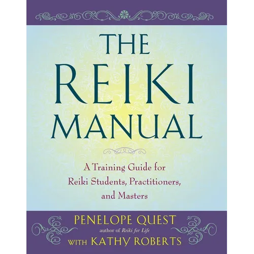 The Reiki Manual: A Training Guide for Reiki Students, Practitioners, and Masters - Paperback | Books | Wiccan Center