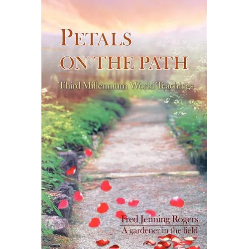 Petals on the Path: Third Millennium World Teachings - Paperback | Books | Wiccan Center
