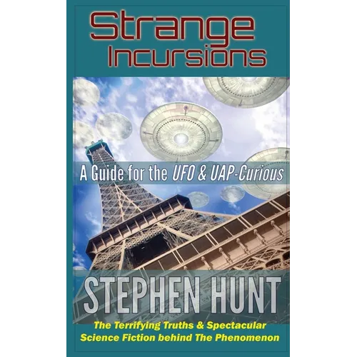 Strange Incursions: A Guide for the UFO & UAP-Curious - Paperback | Books | Wiccan Center