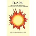 D.A.M.: Diet Attitude Meditation: Changing the Negative Into Positive - Paperback | Books | Wiccan Center