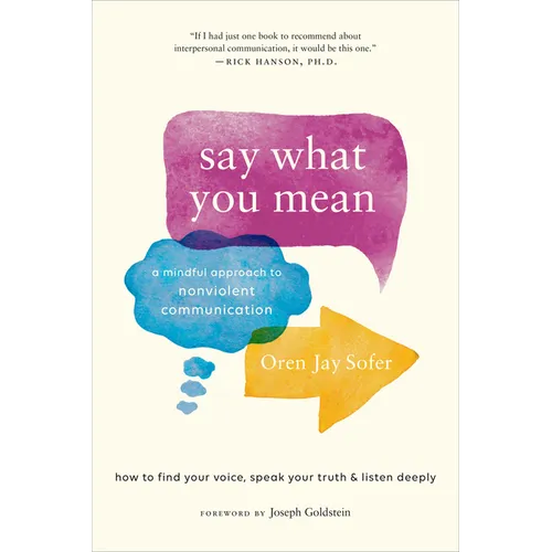 Say What You Mean: A Mindful Approach to Nonviolent Communication - Paperback | Books | Wiccan Center