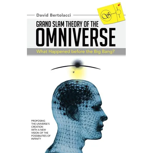 Grand Slam Theory of the Omniverse: What Happened Before the Big Bang? - Paperback | Books | Wiccan Center