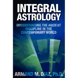 Integral Astrology: Understanding the Ancient Discipline in the Contemporary World - Paperback | Books | Wiccan Center