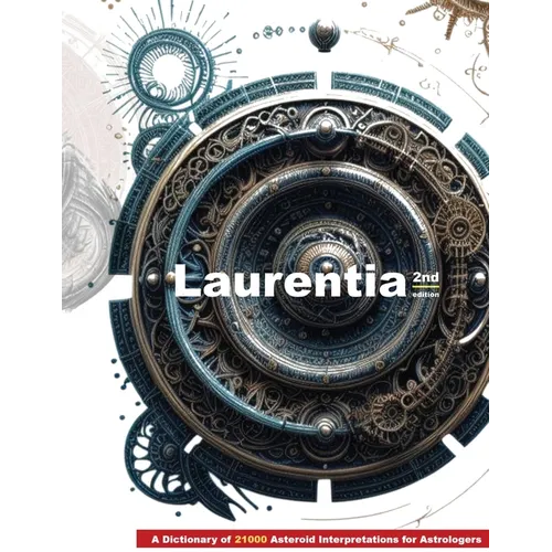 Laurentia: A Dictionary of 21000 Asteroid Interpretations for Astrologers - Paperback | Books | Wiccan Center