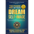 The Power Of Your Dream Self-Image: How To Master Your Subconscious Mind And Live The Life Of Your Dreams NOW - Paperback | Books | Wiccan Center