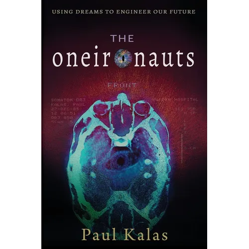 The Oneironauts: Using dreams to engineer our future - Paperback | Books | Wiccan Center