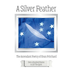 A Silver Feather: The Ascendant Poetry of Evan Pritchard - Paperback | Books | Wiccan Center