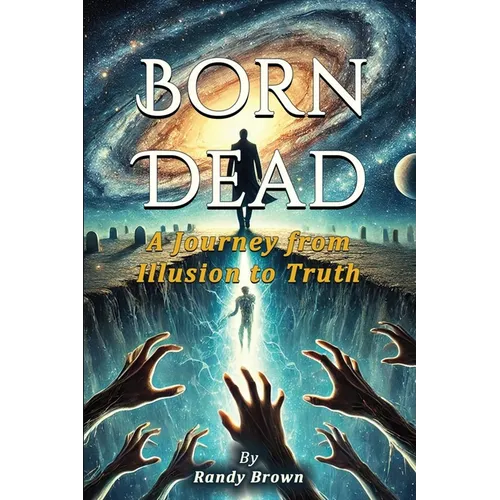 Born Dead: A Journey From Illusion To Truth - Paperback | Books | Wiccan Center