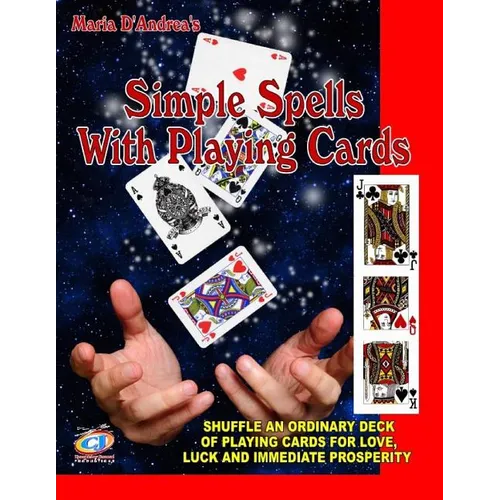 Simple Spells With Playing Cards: Shuffle An Ordinary Deck Of Playing Cards For Love, Luck And Immediate Prosperity - Paperback | Books | Wiccan Center