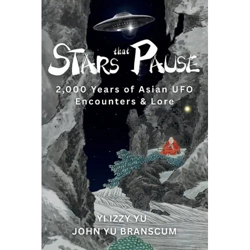 Stars That Pause: 2,000 Years of Asian UFO Encounters & Lore - Paperback | Books | Wiccan Center