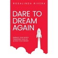 Dare To Dream Again: Embrace Your Worth, Transform Your Life, Achieve Your Dreams - Paperback | Books | Wiccan Center