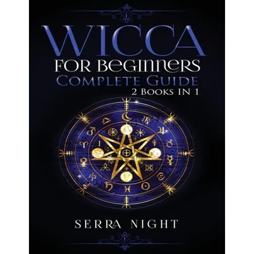 Wicca For Beginners, Complete Guide: 2 Books IN 1 - Paperback | Books | Wiccan Center