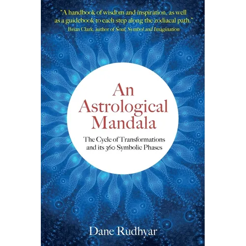 An Astrological Mandala: The Cycle of Transformations and its 360 Symbolic Phases - Paperback | Books | Wiccan Center