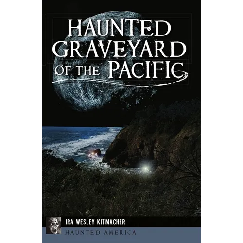 Haunted Graveyard of the Pacific - Paperback | Books | Wiccan Center
