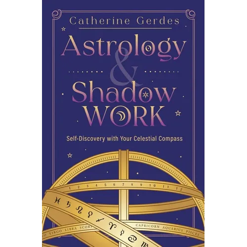 Astrology & Shadow Work: Self-Discovery with Your Celestial Compass - Paperback | Books | Wiccan Center