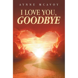 I Love You, Goodbye - Paperback | Books | Wiccan Center