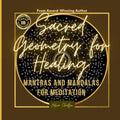 Sacred Geometry for Healing: Mantras and Mandalas for Meditation - Paperback | Books | Wiccan Center
