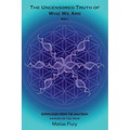 The Uncensored Truth of Who We Are: Part 1: Downloads From The Anatrium (awaken as you read) - Paperback | Books | Wiccan Center