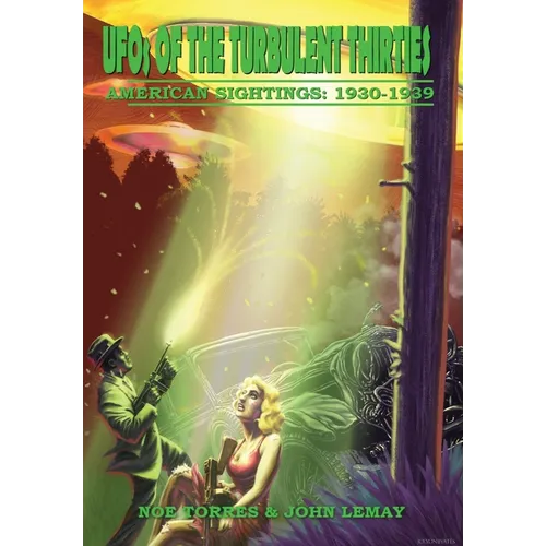 UFOs of the Turbulent 1930s: American Sightings, 1930-1939 - Hardcover | Books | Wiccan Center