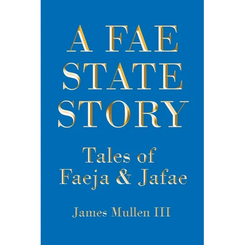 A Fae State Story: Tales of Faeja and Jafae - Paperback | Books | Wiccan Center