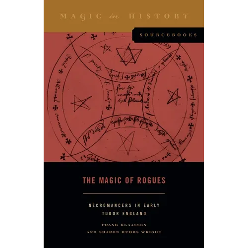 The Magic of Rogues: Necromancers in Early Tudor England - Paperback | Books | Wiccan Center