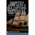 Haunted Cape Cod's Sea Captains, Shipwrecks, and Spirits - Hardcover | Books | Wiccan Center