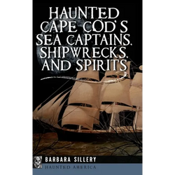 Haunted Cape Cod's Sea Captains, Shipwrecks, and Spirits - Hardcover | Books | Wiccan Center