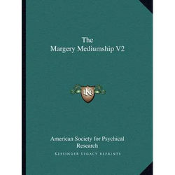 The Margery Mediumship V2 - Paperback | Books | Wiccan Center