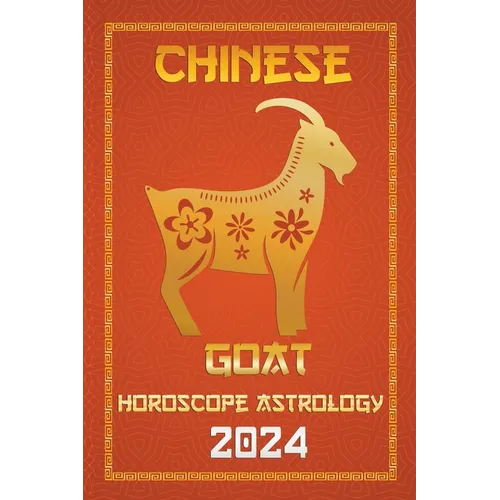 Goat Chinese Horoscope 2024 - Paperback | Books | Wiccan Center
