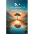 365 Affirmations: Cultivating Mindfulness, Motivation and Success - Paperback | Books | Wiccan Center