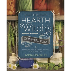 The Hearth Witch's Compendium: Magical and Natural Living for Every Day - Paperback | Books | Wiccan Center