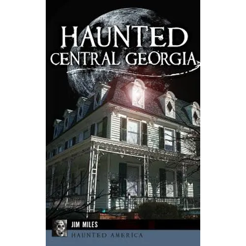 Haunted Central Georgia - Hardcover | Books | Wiccan Center