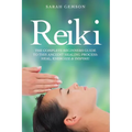 Reiki: The Complete Beginners Guide to This Ancient Healing Process: Heal, Energize and Inspire! - Paperback | Books | Wiccan Center