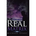 The Real Matrix - Hardcover | Books | Wiccan Center