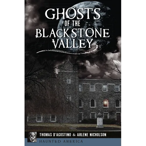 Ghosts of the Blackstone Valley - Paperback | Books | Wiccan Center