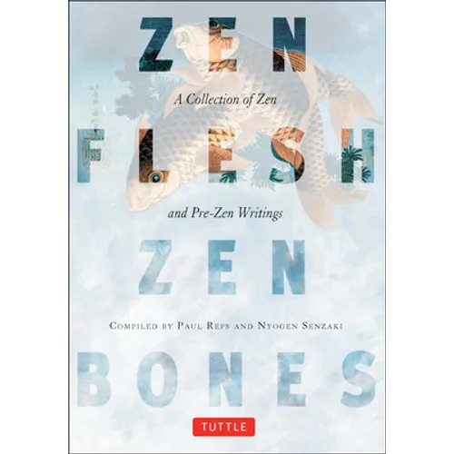 Zen Flesh, Zen Bones: A Collection of Zen and Pre-Zen Writings - Paperback | Books | Wiccan Center