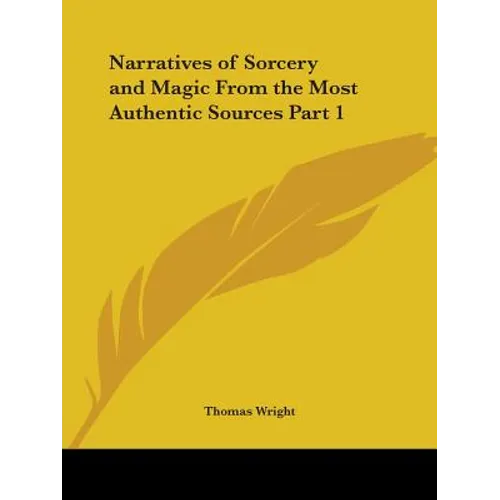 Narratives of Sorcery and Magic From the Most Authentic Sources Part 1 - Paperback | Books | Wiccan Center