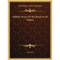 Sublime Prince Of The Royal Secret Degree - Hardcover | Books | Wiccan Center