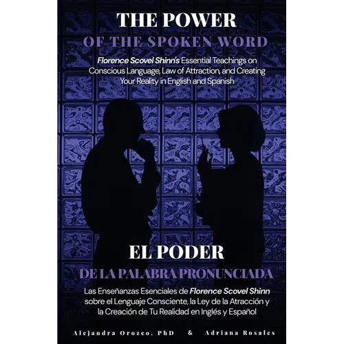 The Power of the Spoken Word: Florence Scovel Shinn's Essential Teachings on Conscious Language, Law of Attraction, and Creating Your Reality in Engli - Paperback | Books | Wiccan Center