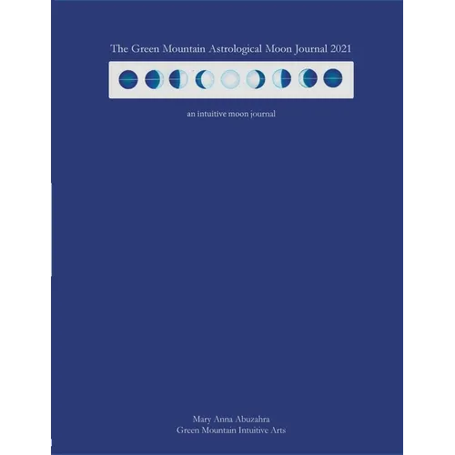 Green Mountain Astrological Moon Journal 2021: an intuitive moon journal - Paperback | Books | Wiccan Center