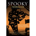 Spooky Tennessee: Tales of Hauntings, Strange Happenings, and Other Local Lore - Paperback | Books | Wiccan Center