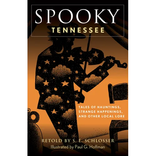 Spooky Tennessee: Tales of Hauntings, Strange Happenings, and Other Local Lore - Paperback | Books | Wiccan Center