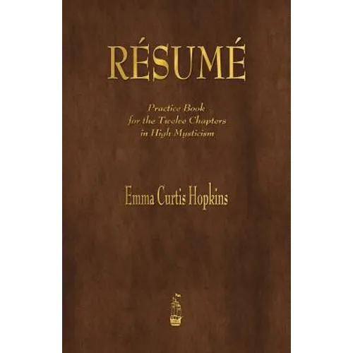Resume: Practice Book for the Twelve Chapters in High Mysticism - Paperback | Books | Wiccan Center