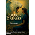 Book Of Dreams: A Memoir of Spiritual Awakening, Divine Dreams, and the Journey of the Becoming - Paperback | Books | Wiccan Center