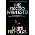 You Were Born for This \ Has Nacido Para Esto: Astrología Para La Autoaceptación Radical - Paperback | Books | Wiccan Center