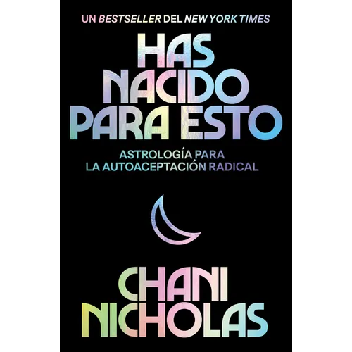 You Were Born for This \ Has Nacido Para Esto: Astrología Para La Autoaceptación Radical - Paperback | Books | Wiccan Center