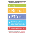 The Ritual Effect: From Habit to Ritual, Harness the Surprising Power of Everyday Actions - Paperback | Books | Wiccan Center
